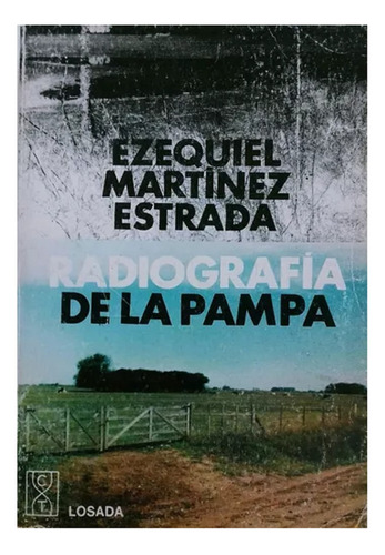 Radiografia De La Pampa - Ezequiel M. Estrada - Losada