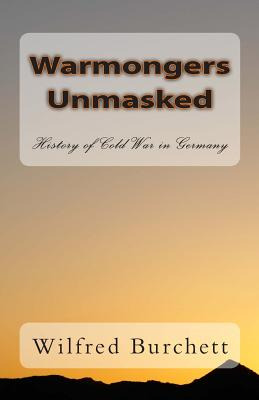 Libro Warmongers Unmasked: History Of Cold War In Germany...