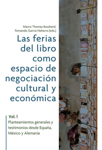 Ferias Del Libro Como Espacio De Negociacion Cultural,las...