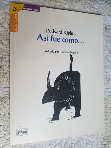 Asi Fue Como... Rudyard Kipling Cuento Infantil Ilustrado