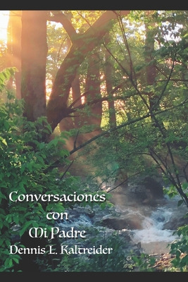 Libro Conversaciones Con Mi Padre - Kaltreider, Dennis La...