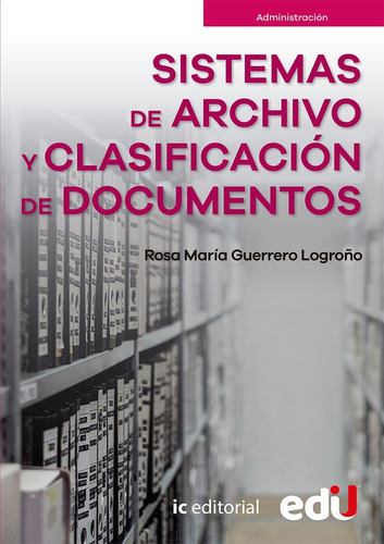 Sistemas De Archivo Y Clasificacion De Documentos