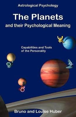 The Planets And Their Psychological Meaning - Bruno Huber