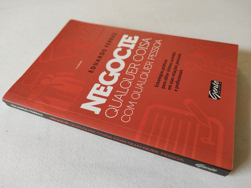 Negocie Qualquer Coisa Com Qualquer Pessoa, De Ferraz, Eduardo. Editora Gente, Capa Mole, 12a Edição, Em Português (Usado)
