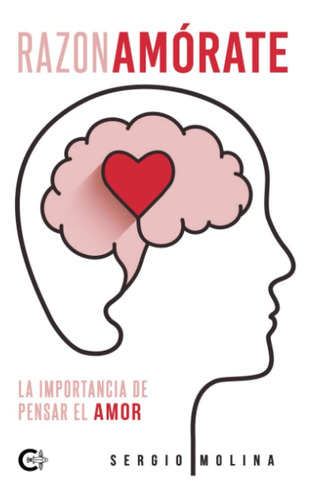Libro: Razonamórate: La Importancia De Pensar El Amor (spani