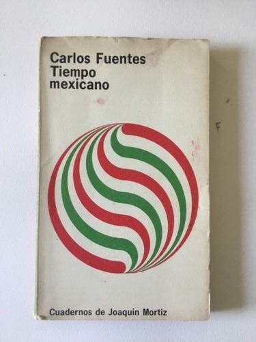 Carlos Fuentes - Tiempo Mexicano