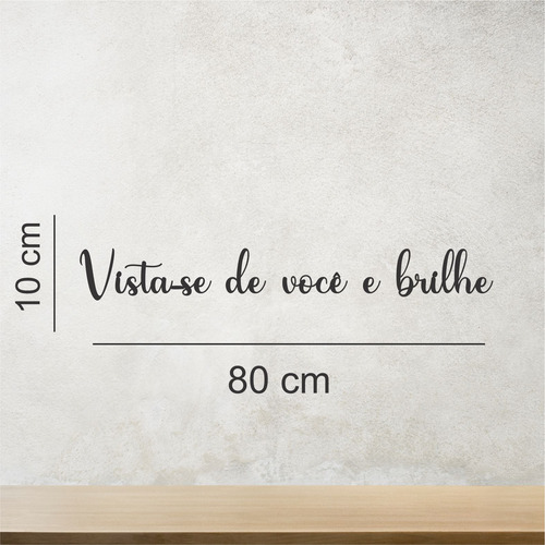 Placa Decorativa Vista-se De Você E Brilhe Mdf