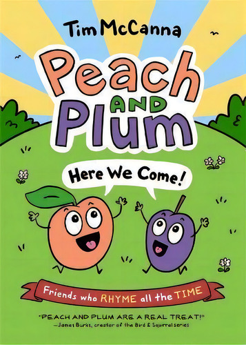 Peach And Plum: Here We Come!, De Tim Mccanna. Editorial Little, Brown & Company, Tapa Blanda En Inglés