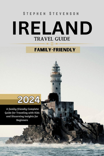 Libro: Ireland Travel Guide 2024: A Family-friendly Complete