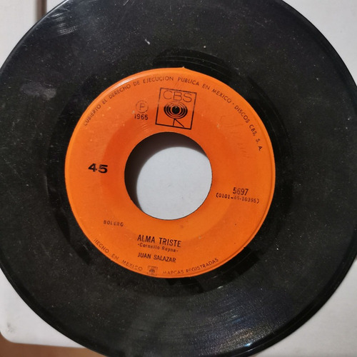 Disco 45 Rpm: Juan Salazar- Alma Triste