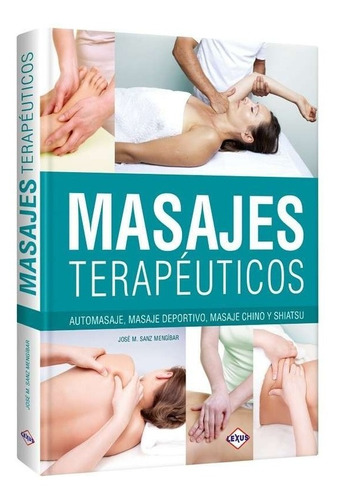 Libro Masajes Terapéuticos - Lexus Editores