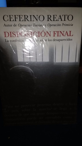 Disposición Final Ceferino Reato Confesión De Videla