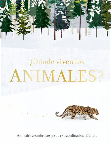 Ãâ¿dãâ³nde Viven Los Animales?, De Varios Autores. Editorial Dk, Tapa Dura En Español