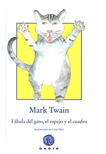 Fábula Del Gato El Espejo Y El Cuadro, Twain, Gadir