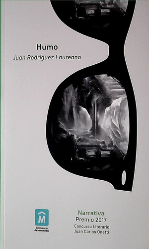 Humo, De Juan Rodriguez Laureano. Editorial Intendencia De Montevideo, Tapa Blanda En Español