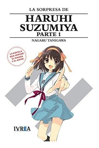 Haruhi Novela 10: La Sorpresa De Haruhi Suzumiya - Parte 1 -