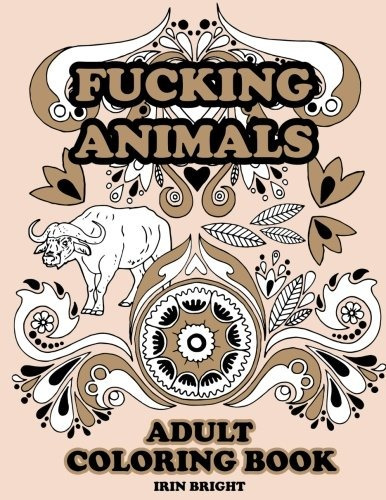 Fucking Animals Adult Coloring Books 30 Sweary Designs Swear