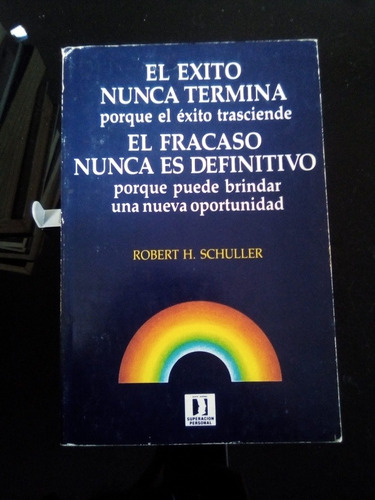 El Éxito Nunca Termina Porque El Éxito Trasciende El Fracaso