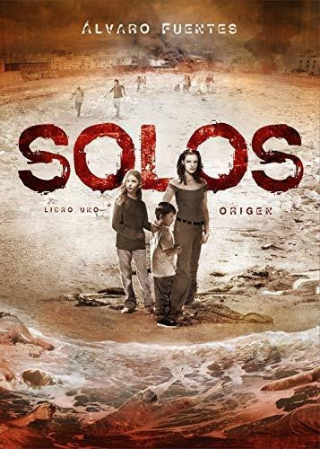 Solos. Libro Uno: Origen