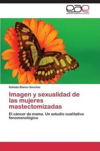 Imagen Y Sexualidad De Las Mujeres Mastectomizadas