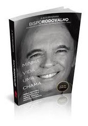 Livro Minha Vida, Uma Chama: A Autobiografia - Robson Rodovalho [2020]