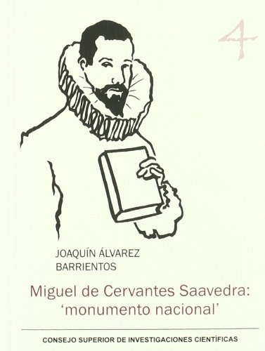 Libro Miguel De Cervantes Saavedra Monumento Nac De Alvarez