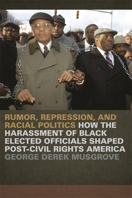 Libro Rumor, Repression, And Racial Politics: How The Har...