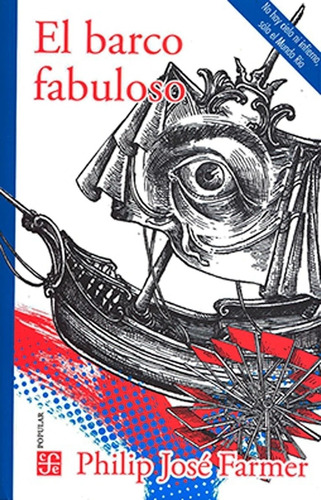 El Barco Fabuloso: El Barco Fabuloso, De Philip Jose Farmer. Editorial Fondo De Cultura Económica, Tapa Blanda En Español, 2021