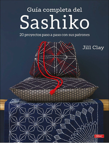 Guia Completa Del Sashiko - Clay, Jill