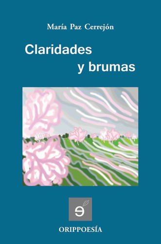 Claridades y brumas, de Cerrejón, María Paz. Editorial PREMIUM EDITORIAL (AUTORES PREMIADOS), tapa blanda en español