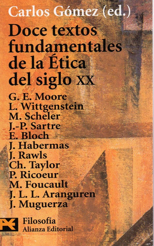 Doce Textos Fundamentales De Ética Del Siglo Xx - Alianza