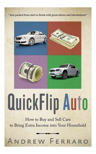Libro: Quickflip Auto: Cómo Comprar Y Vender Autos Para
