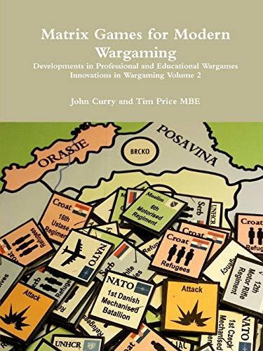 Matrix Games For Modern Wargaming Developments In Professional And Educational Wargames Innovatio..., De John Curry. Editorial Lulu Press Inc, Tapa Blanda En Inglés