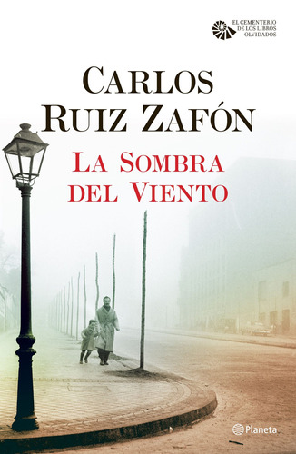La sombra del viento TD, de Ruiz Zafón, Carlos. Serie Autores Españoles e Iberoamericanos Editorial Planeta México, tapa dura en español, 2020