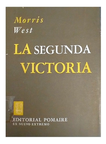 La Segunda Victoria, Morris West