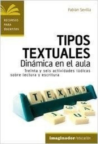 Libro - Tipos Textuales Dinamica En El Aula (coleccion Recu