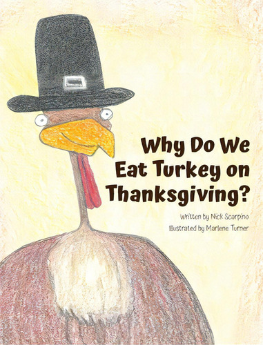 Why Do We Eat Turkey On Thanksgiving?, De Scarpino, Nicholas. Editorial Lightning Source Inc, Tapa Dura En Inglés
