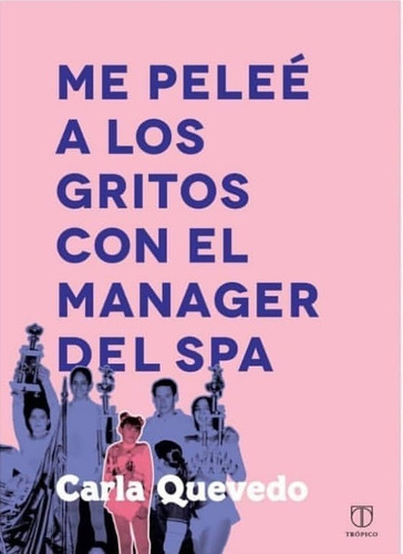 Me Pelee A Los Gritos Con El Manager Del Spa - Carla Quevedo
