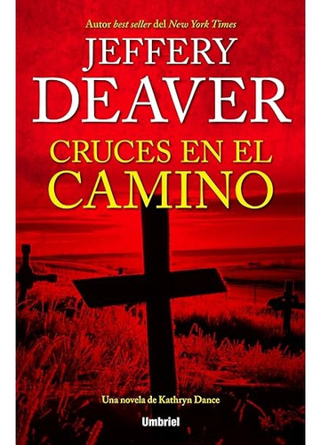 Libro Cruces En El Camino Jeffery Deaver Nuevo!