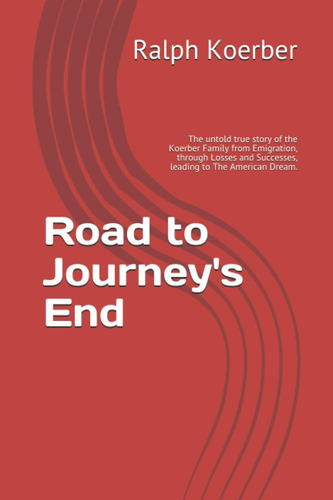 Libro: Road To Journeys End: The Untold True Story Of The K