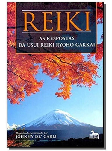 Reike - As Respostas Da Usui Reike Ryoho Gakkai