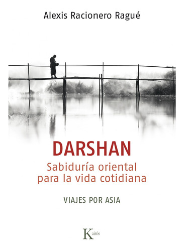 Darshan Sabiduria Oriental Para La Vida Cotidiana - Racio...