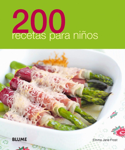 200 Recetas Para Niños, De Es, Vários. Editorial Naturart En Español