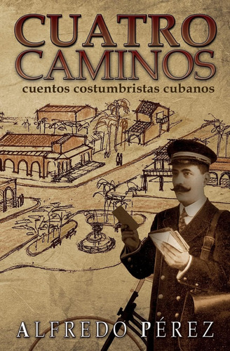 Libro: Cuatro Caminos (spanish Edition)