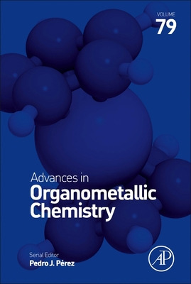 Libro Advances In Organometallic Chemistry: Volume 79 - P...