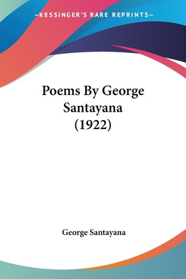 Libro Poems By George Santayana (1922) - Santayana, George