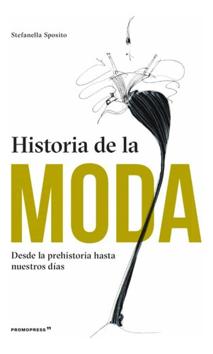 Historia De La Moda (nuevo) - Stefanella Sposito