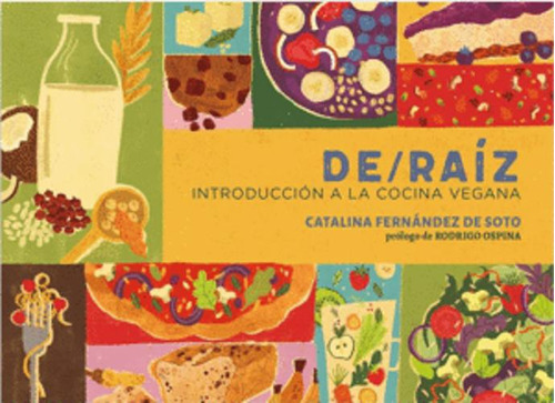 Libro De Raíz. Introducción A La Cocina Vegana