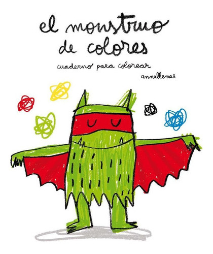 El Monstruo De Colores: Cuaderno Para Colorear - Anna Llenas