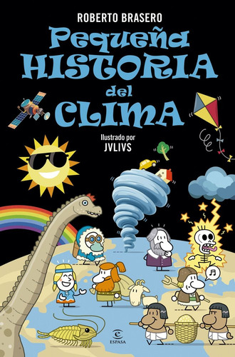 Pequeña Historia Del Clima, De Roberto Brasero. Editorial Espasa, Tapa Blanda En Español, 2025